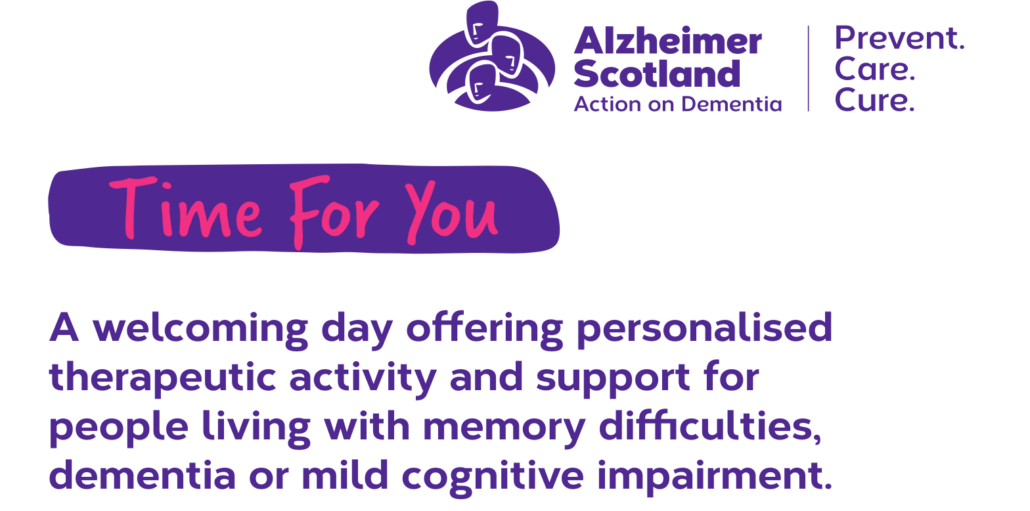 time ofr you - A welcoming day offering personalised therapeutic activity and support for people living with memory difficulties, dementia or mild cognitive impairment.